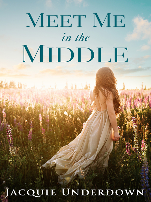 Title details for Meet Me in the Middle by Jacquie Underdown - Available